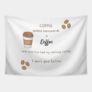 Coffee Spelled Backwards Tapestry