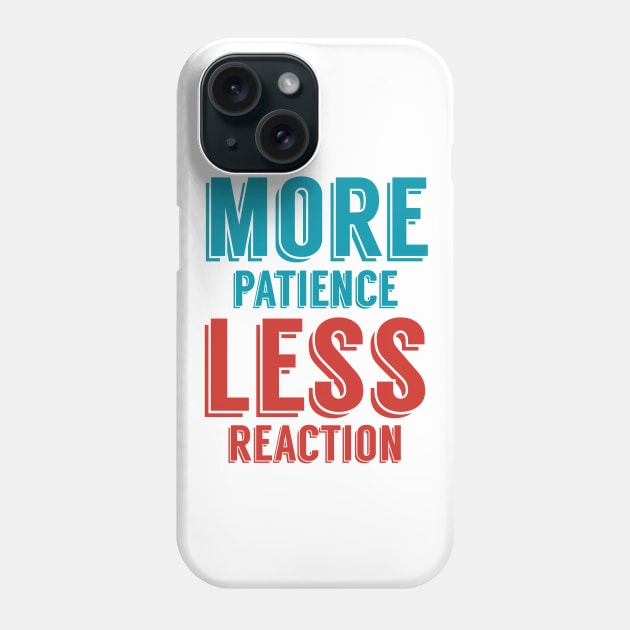 Patience Reaction Phone Case by oddmatter