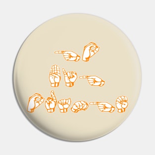 ASL - Go Big Orange Pin