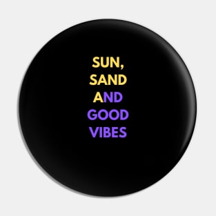 Beach Bliss: Sun, Sand, and Good Vibes Pin