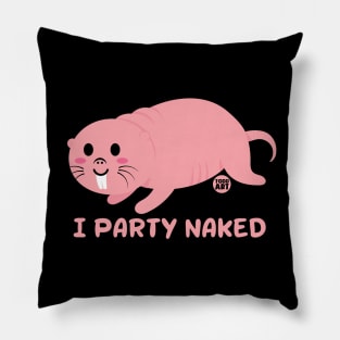 PARTY NAKED Pillow