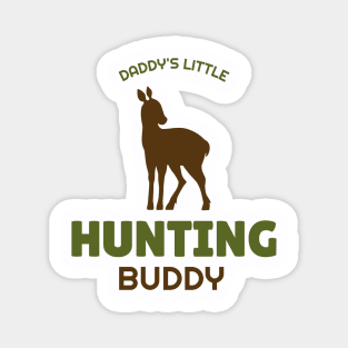 Daddy's Little Hunting Buddy Magnet