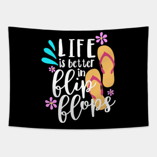 Life Is Better In Flip Flops Tapestry