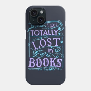 I get totally lost in books Phone Case