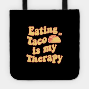 Eating Taco Is My Therapy Tote