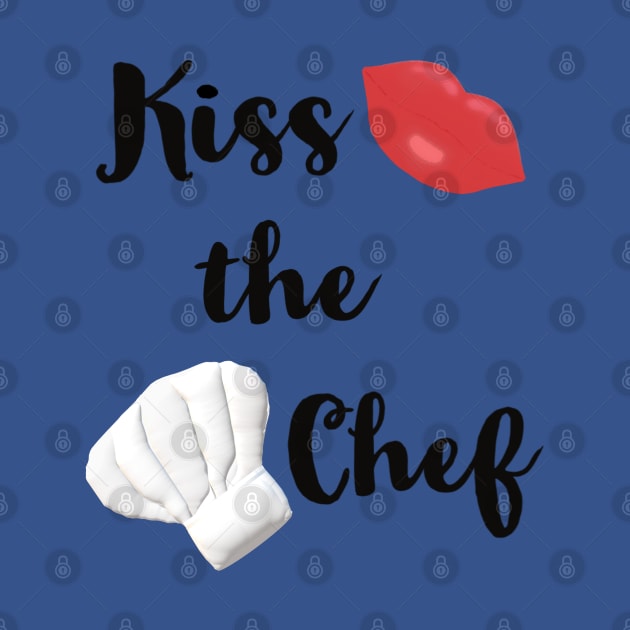 Kiss the Chef (Blue Background) by Art By LM Designs 