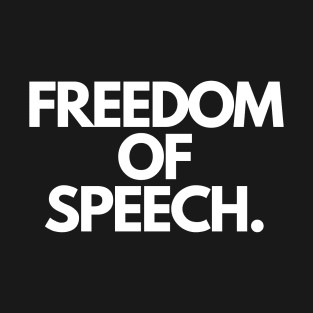 Freedom of Speech T-Shirt