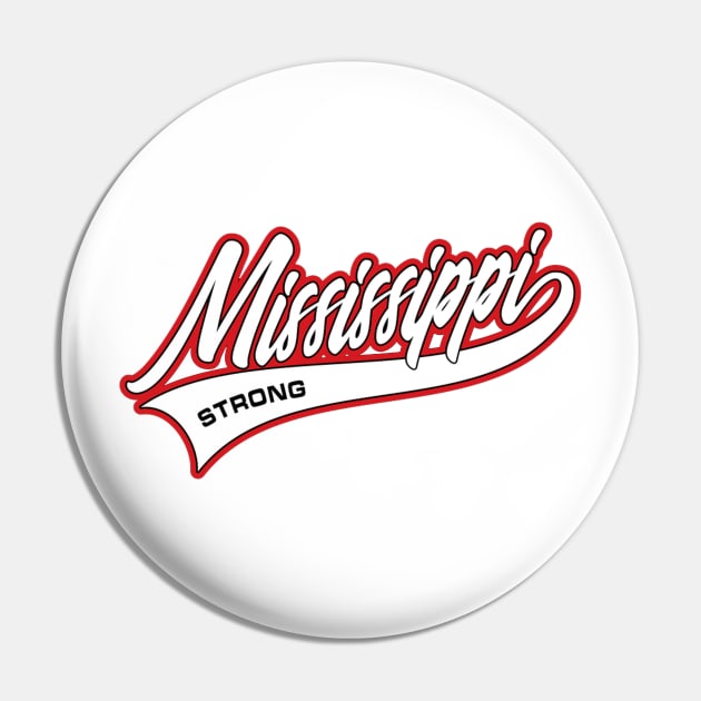 Mississippi Strong Pin by PRINT-LAND