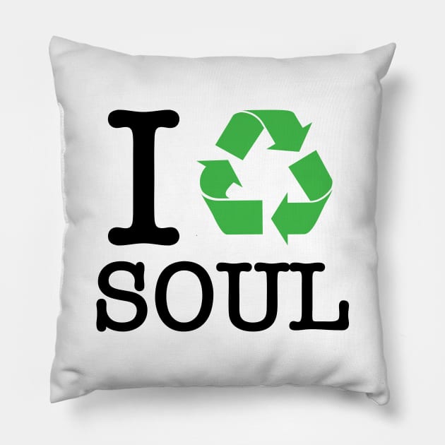 I Recycle Soul Pillow by forgottentongues