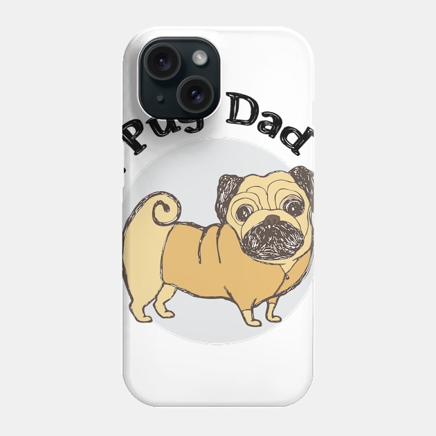 Pug Dad Funny Love Dog Pet Gift Phone Case by chrizy1688