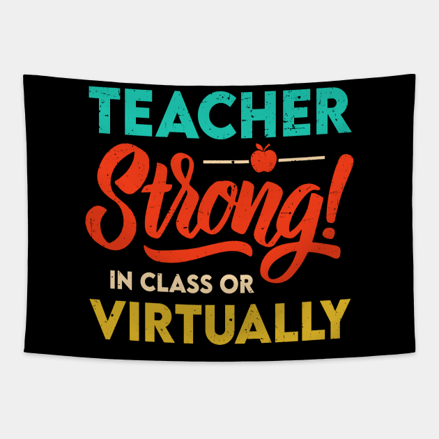 Back to School 2020 Teacher Strong In-Class or Virtually Vintage Tapestry by TMSTORE