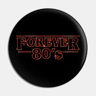 Forever 80s Pin