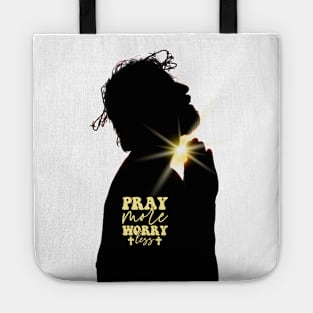 Pray More Worry Less Tote