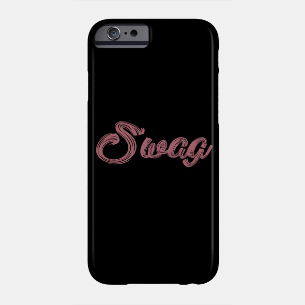 SWAG Swag Phone Case TeePublic