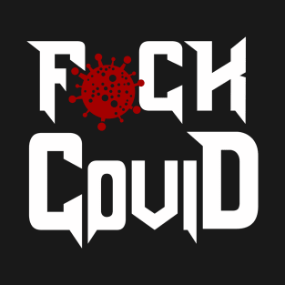 F*ck covid T-Shirt