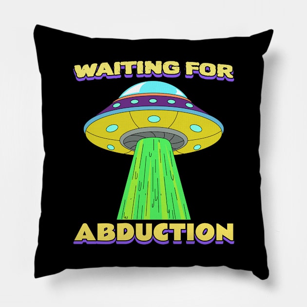 Funny Alien Waiting for Abduction Pillow by BuddyandPrecious