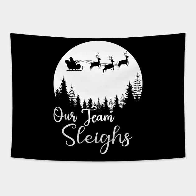 Our Team Sleighs Christmas Reindeers Santa's Workers Office Tapestry by DesignHND