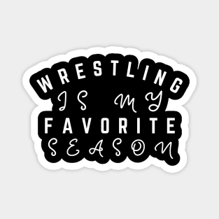 Wrestling Funny Quote Shirt Design Magnet