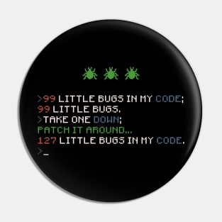 99 Little Bugs In My Code Coding Debugging Pin