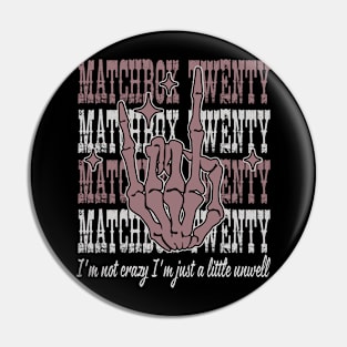 I'm Not Crazy I'm Just A Little Unwell Quotes Music Skeleton Hand Pin