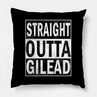 Straight Outta Gilead Pillow