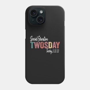 Special Education Twosday 2-22-22 February 2nd 2022 Phone Case