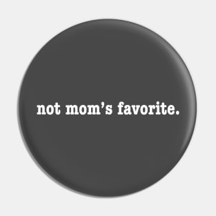 Not mom's favorite Pin