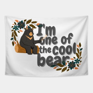 I 'am one of the cool bear Tapestry