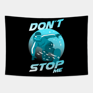 Don't Stop Me. Snowboarding Winter Sports Tapestry