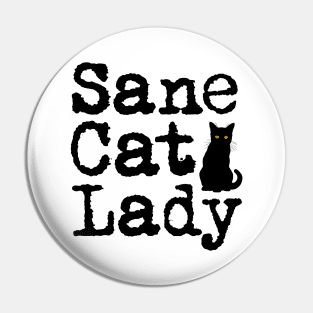 Sane Cat Lady with Black Cat Silhouette Pin