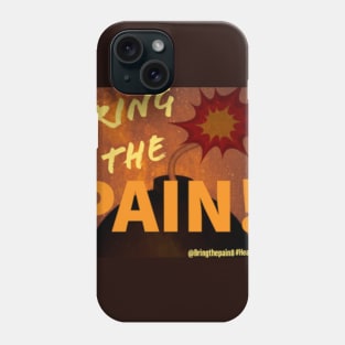 #BringThePain logo Phone Case