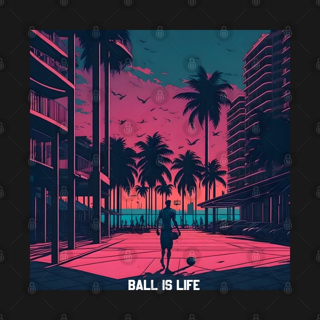 BALL IS LIFE_02 by Buff Geeks Art