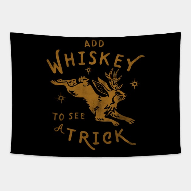 "Add Whiskey To See A Trick" Funny Jackalope Shirt Art V.1 Tapestry by The Whiskey Ginger