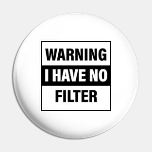 warning i have no filter Pin