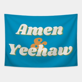 Amen and Yeehaw fancy Tapestry