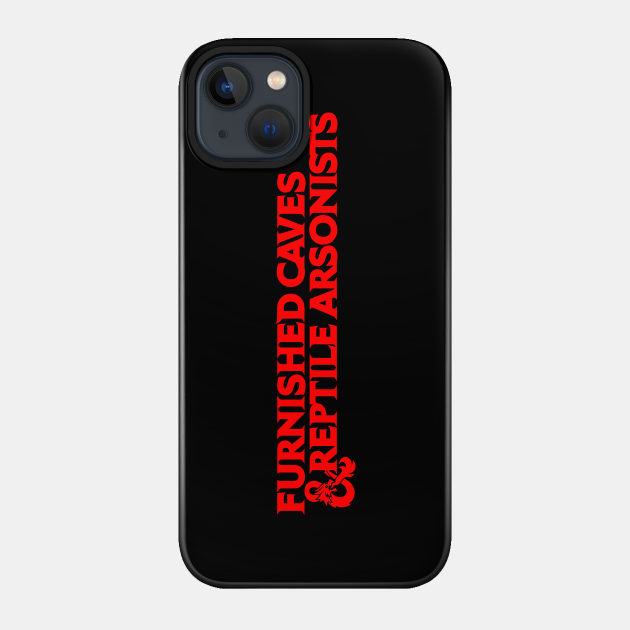 Furnished Caves & Reptile Arsonists 5ED - Dungeons And Dragons - Phone Case