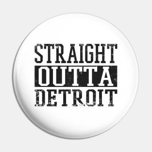 Straight Outta Detroit Pin