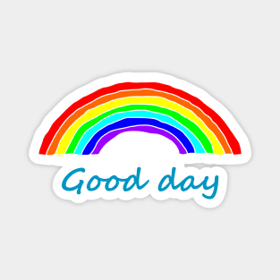 Rainbows for a Good Day Magnet