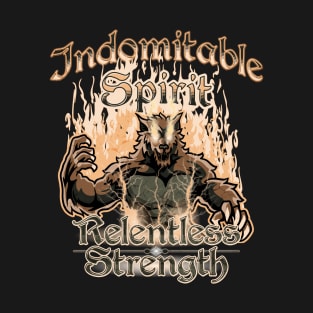 Indomitable Spirit, Relentless Strength T-Shirt