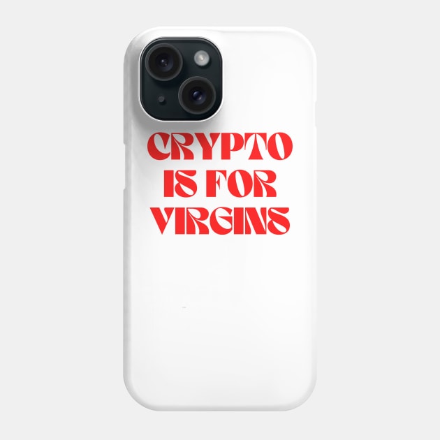 Copy of Aesthetic Crypto is for Virgins Funny Cute Bitcoin Phone Case by shopY2K