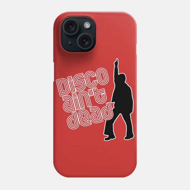 Disco Ain't Dead Phone Case by deadhippo