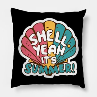 Shell Yeah Its Summer! Pillow
