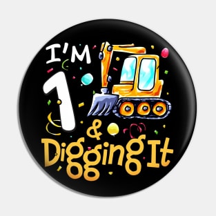 I'm 1 And Digging It 1 year old 1st Birthday Excavator Kids Pin