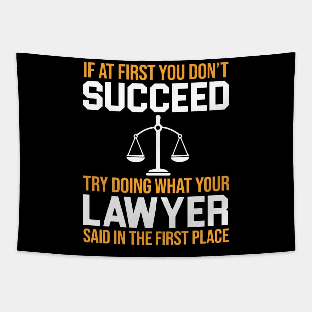 Funny Lawyer Quote Tapestry by anema