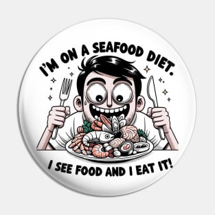 I'm on a seefood diet Pin