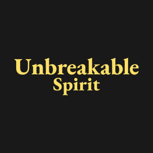 Unbreakable Spirit T-Shirt