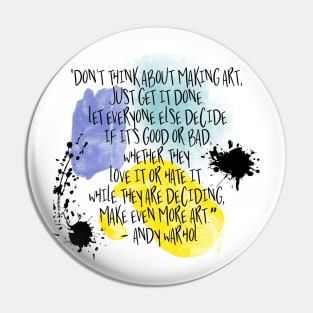 Art: Warhol quote for teacher Pin