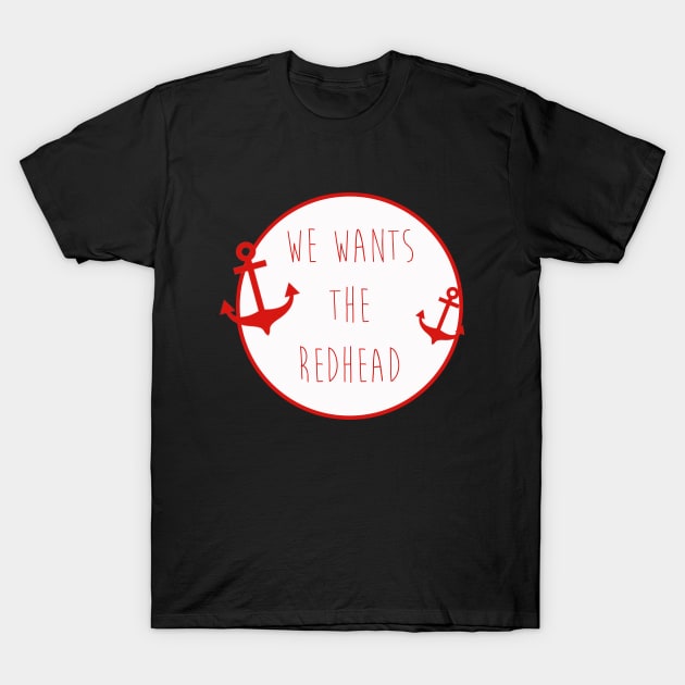  We Wants the Redhead Caribbean Pirates Shirt