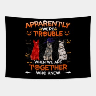 Australian Cattle Dog Apparently We Are Trouble Halloween Tapestry