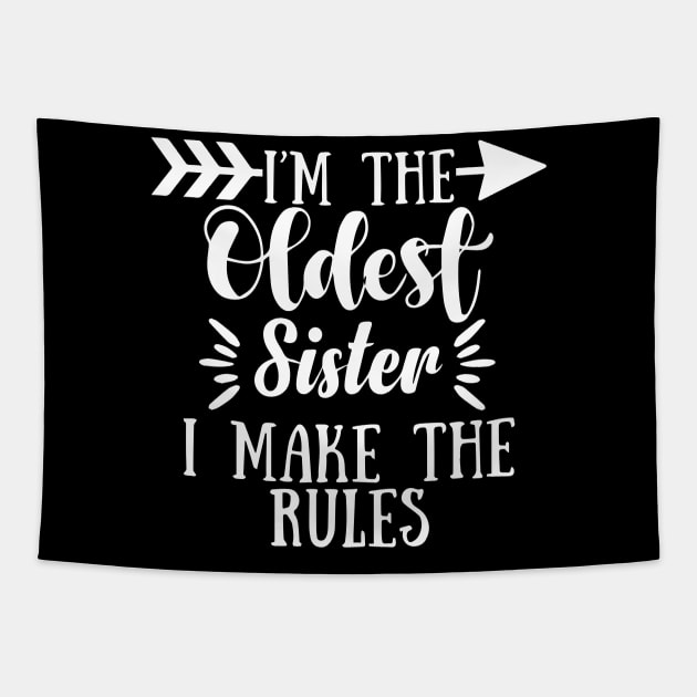 I Make The Rules Oldest Adult 3 Sisters Matching Gifts Tapestry by ZimBom Designer
